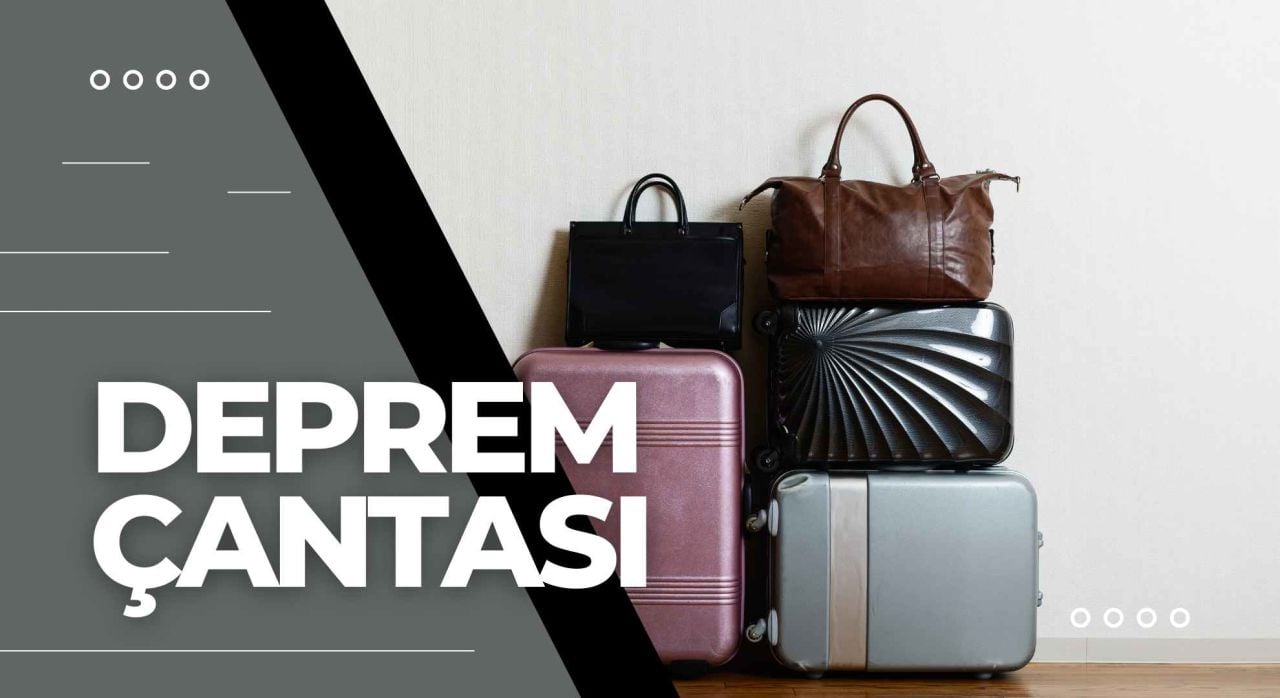 Deprem Çantası Nasıl Hazırlanır? Deprem Çantası Nedir?
