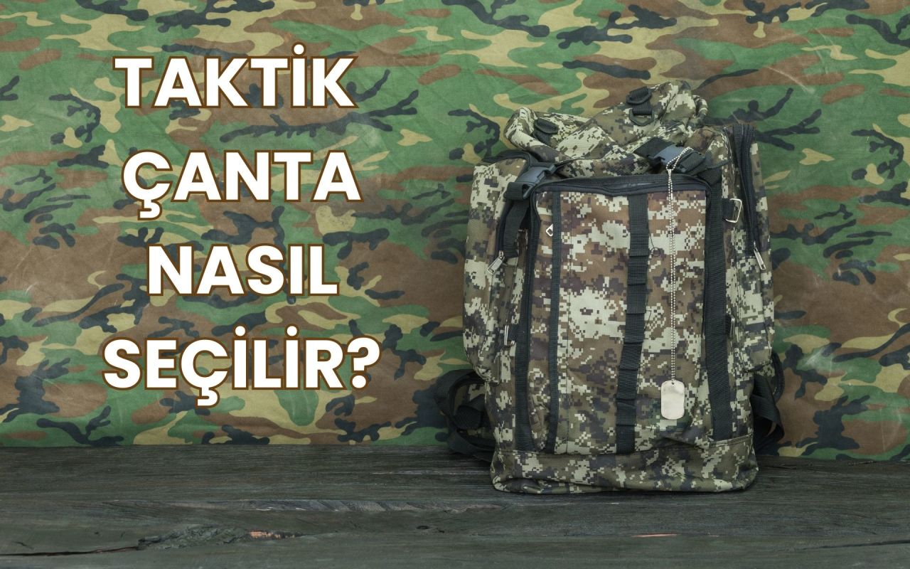 Taktik Çanta Nasıl Seçilir?